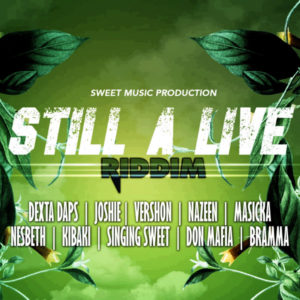 Still a Live Riddim [SweetMusic Productions] (2019)
