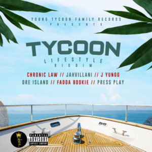 Tycoon Lifestyle Riddim [Young Tycoon Family Records] (2019)