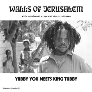 Yabby You meets King Tubby - The Walls Of Jerusalem (2019) Album