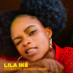 Lila Iké - Where I'm Coming From (2019) Single