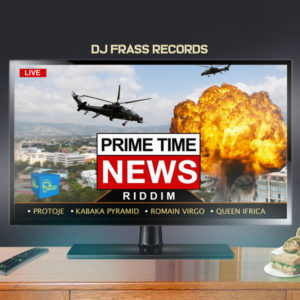 Prime Time News Riddim [DJ Frass Records] (2019)