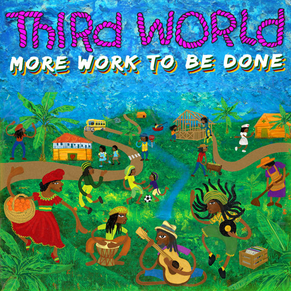 Third World - More Work to Be Done (2019) Album