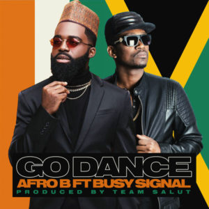 Afro B feat. Busy Signal - Go Dance (2019) Single