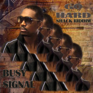 Busy Signal - Go Hard (2019) Single