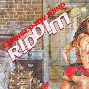 Change My Mind Riddim [Stingray Records] (2019)