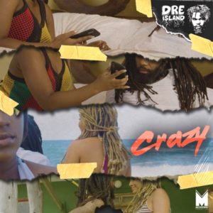 Dre Island - Crazy (2019) Single