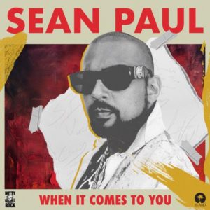 Sean Paul - When It Comes To You (2019) Single