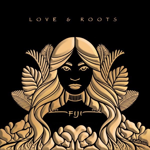 Fiji - Love & Roots (2019) Album