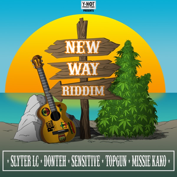New Way Riddim [Y-NOT Productions] (2019)