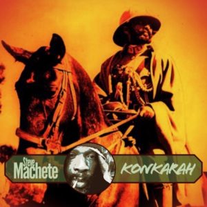 Steve Machete & Addis Records - Konkarah (2019) Single