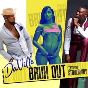 Da'Ville feat. Stonebwoy - Bruk Out (2019) Single