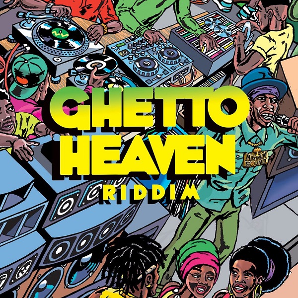 Ghetto Heaven Riddim [Maximum Sound] (2019)