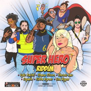 Super Hero Riddim [Kwashawna Records] (2019)