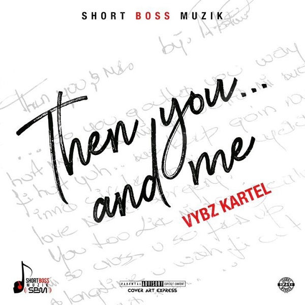 Vybz Kartel - Then You... And Me (2019) Single