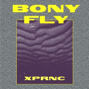 Bony Fly - XPRNC (2019) Album