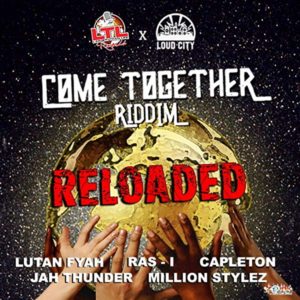 Come Together Riddim Reloaded [Larger Than Life Records] (2019)