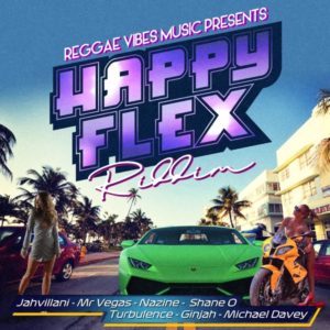 Happy Flex Riddim [Reggae Vibes Music] (2019)