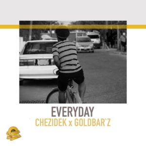 Chezidek x Goldbar'z - Everyday (2019) Single