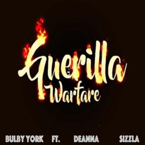 Bulby York feat. Deanna & Sizzla - Guerilla Warfare (2020) Single