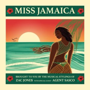 ZAC JONE$ feat. Agent Sasco - Miss Jamaica (2019) Single