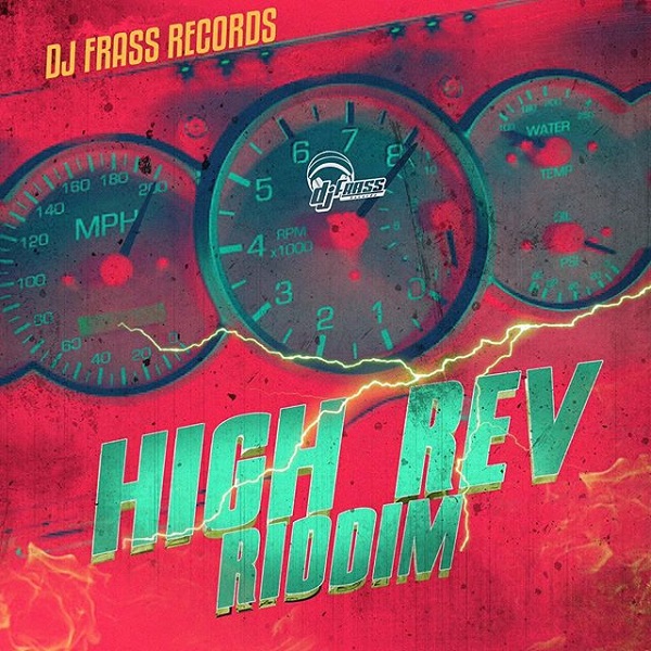 High Rev Riddim [Dj Frass Records] (2020)
