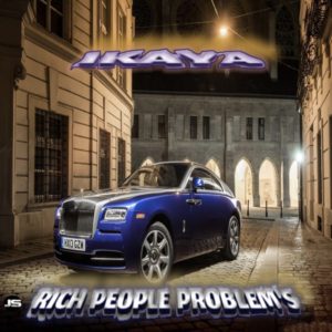 Ikaya - Rich People Problem's (2020) Single