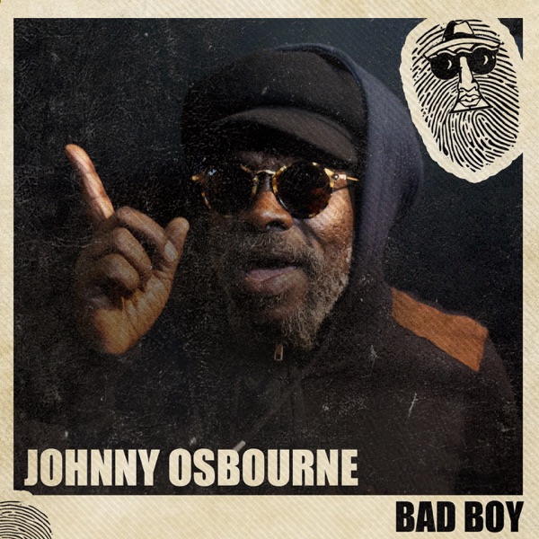 Johnny Osbourne - Bad Boy (2020) Single