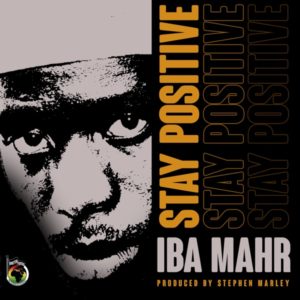 Iba Mahr - Stay Positive (2020) Single