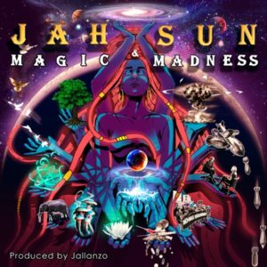 Jah Sun - Magic & Madness (2020) Album