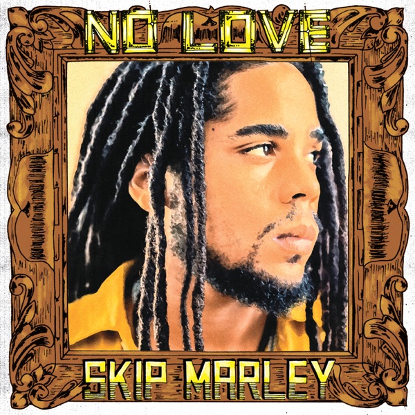 Skip Marley - No Love (2020) Single