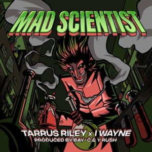 Tarrus Riley x I Wayne - Mad Scientist (2020) Single