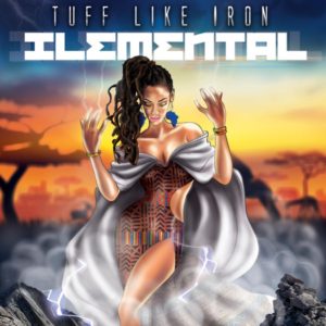 Tuff Like Iron - Ilemental (2020) Album