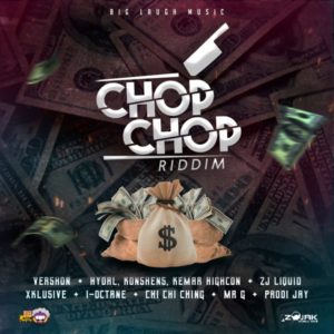 Chop Chop Riddim [Big Laugh Music] (2020)