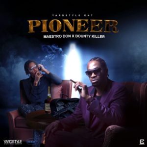 Maestro Don x Bounty Killer - Pioneer (2020) Single