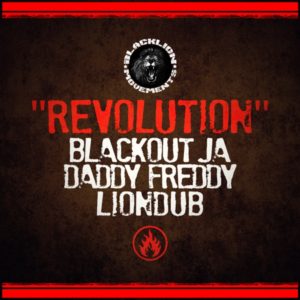 Blackout JA x Daddy Freddy x Liondub - Revolution (2020) Single