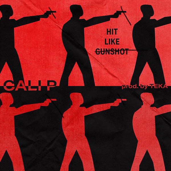 Cali P - Hit Like Gunshot (2020) Single