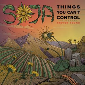 SOJA feat. Trevor Young - Things You Can't Control (2020) Single
