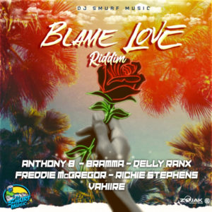 Blame Love Riddim [DJ Smurf Music] (2021)