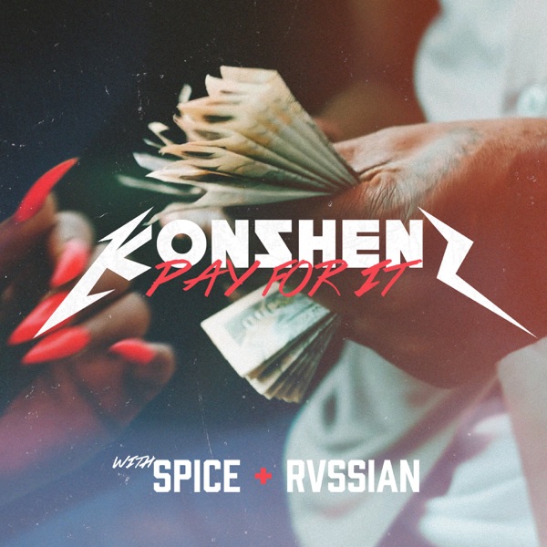 Konshens x Spice x Rvssian - Pay For It (2021) Single