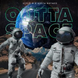 Stylo G x Busta Rhymes - Outta Space (2021) Single