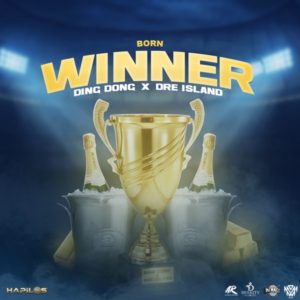 Ding Dong x Dre Island - Born Winner (2021) Single