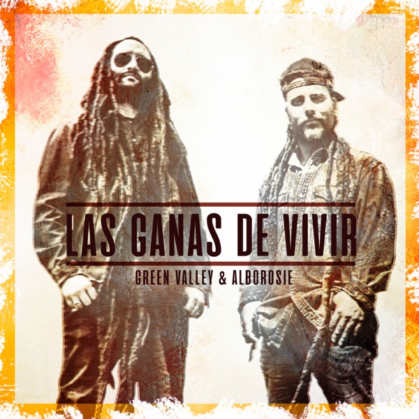 Green Valley & Alborosie - Las Ganas de Vivir (2021) Single