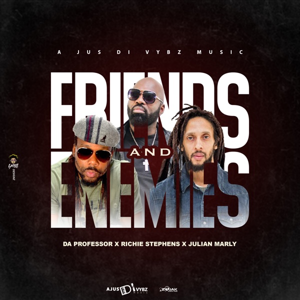 Da Professor x Richie Stephens x Julian Marley - Friends and Enemies (2021) Single