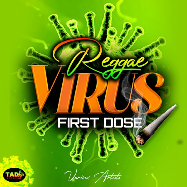 Reggae Virus First Dose [Tad's Record] (2021)