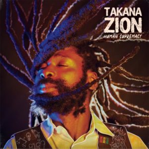 Takana Zion - Human Supremacy (2021) Album