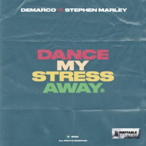 Demarco x Stephen Marley - Dance My Stress Away (2021) Single