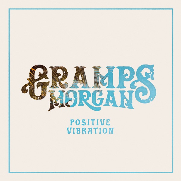 Gramps Morgan - Positive Vibration (2021) Album