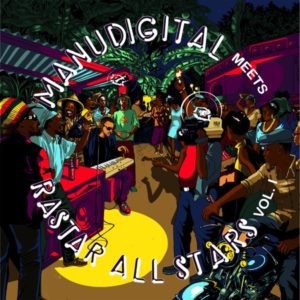 Manudigital meets Rastar All Stars - Vol.1 (2021) Album