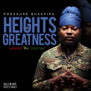 Pressure Busspipe - Heights of Greatness (2021) Album