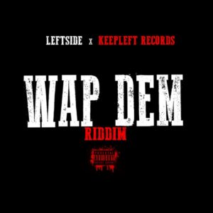 Wap Dem Riddim [KeepLeft Records] (2021)